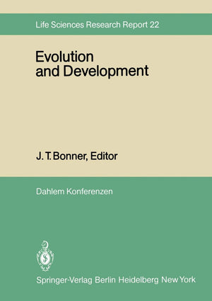 Evolution and Development: Report of the Dahlem Workshop on Evolution and Development Berlin 1981, May 1015 (Dahlem Workshop Re,Used