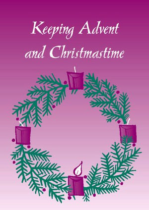 Keeping Advent And Christmastime,Used