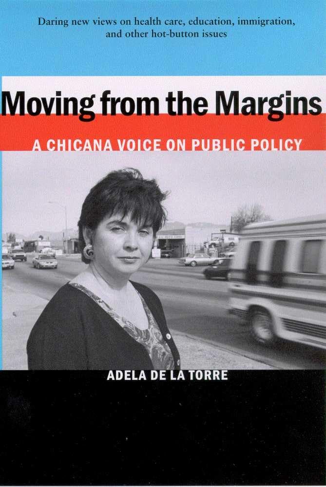 Moving From The Margins: A Chicana Voice On Public Policy,New
