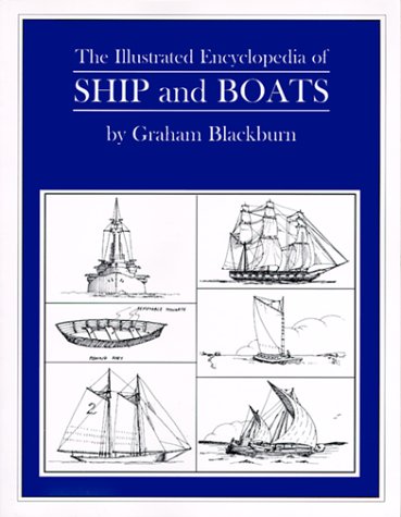 The Illustrated Encyclopedia Of Ship And Boats