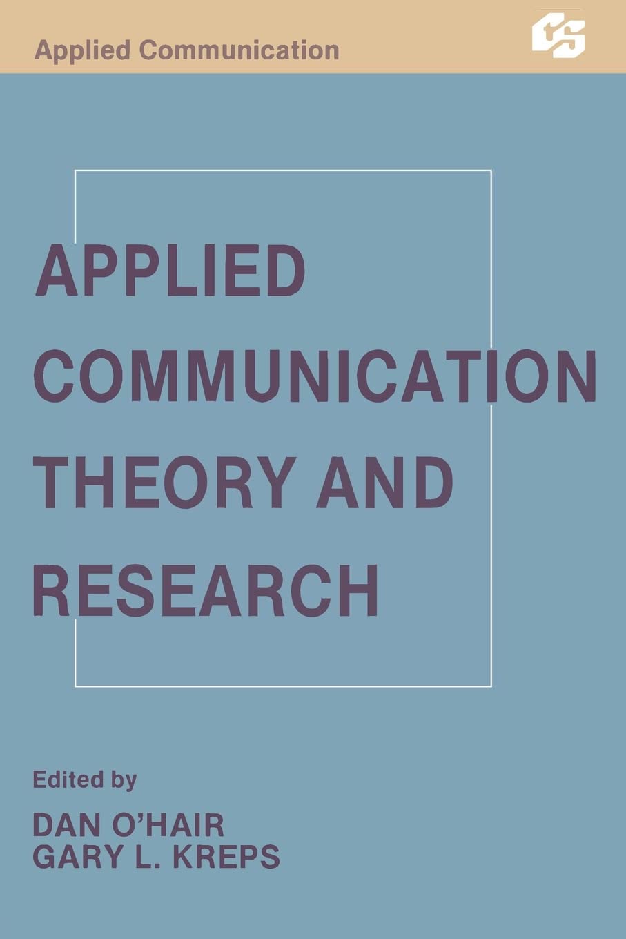 Applied Communication Theory And Research (Routledge Communication Series),Used