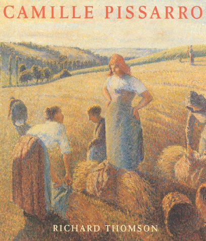 Camille Pissarro: Impressionism, Landscape and Rural Labour,Used