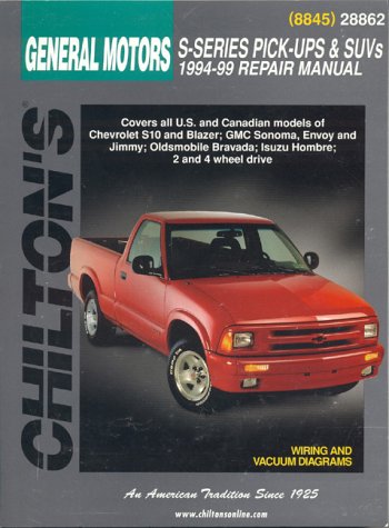 Chiltons General Motors SSeries PickUps & Suvs 199499 Repair Manual (Chilton's Total Car Care Repair Manual),New