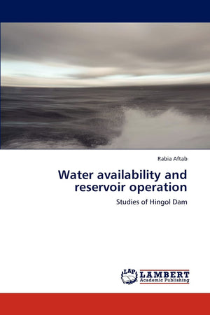 Water availability and reservoir operation: Studies of Hingol Dam,Used