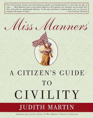 Miss Manners: A Citizen'S Guide To Civility
