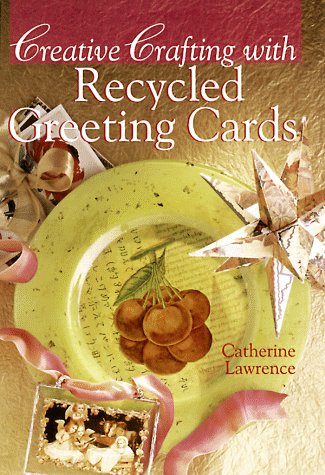 Creative Crafting With Recycled Greeting Cards,Used