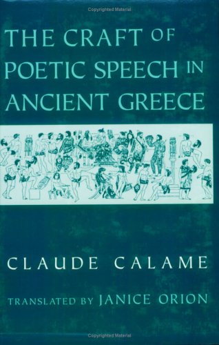 The Craft of Poetic Speech in Ancient Greece (Myth and Poetics),Used