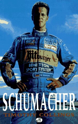 Schumacher: The Life of the New Formula I Champion,Used