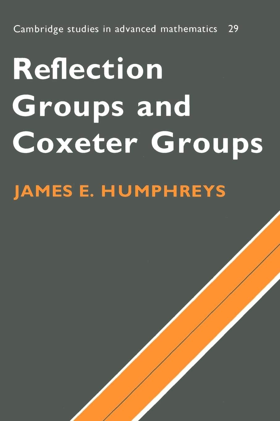 Reflection Groups and Coxeter Groups (Cambridge Studies in Advanced Mathematics, Series Number 29),Used