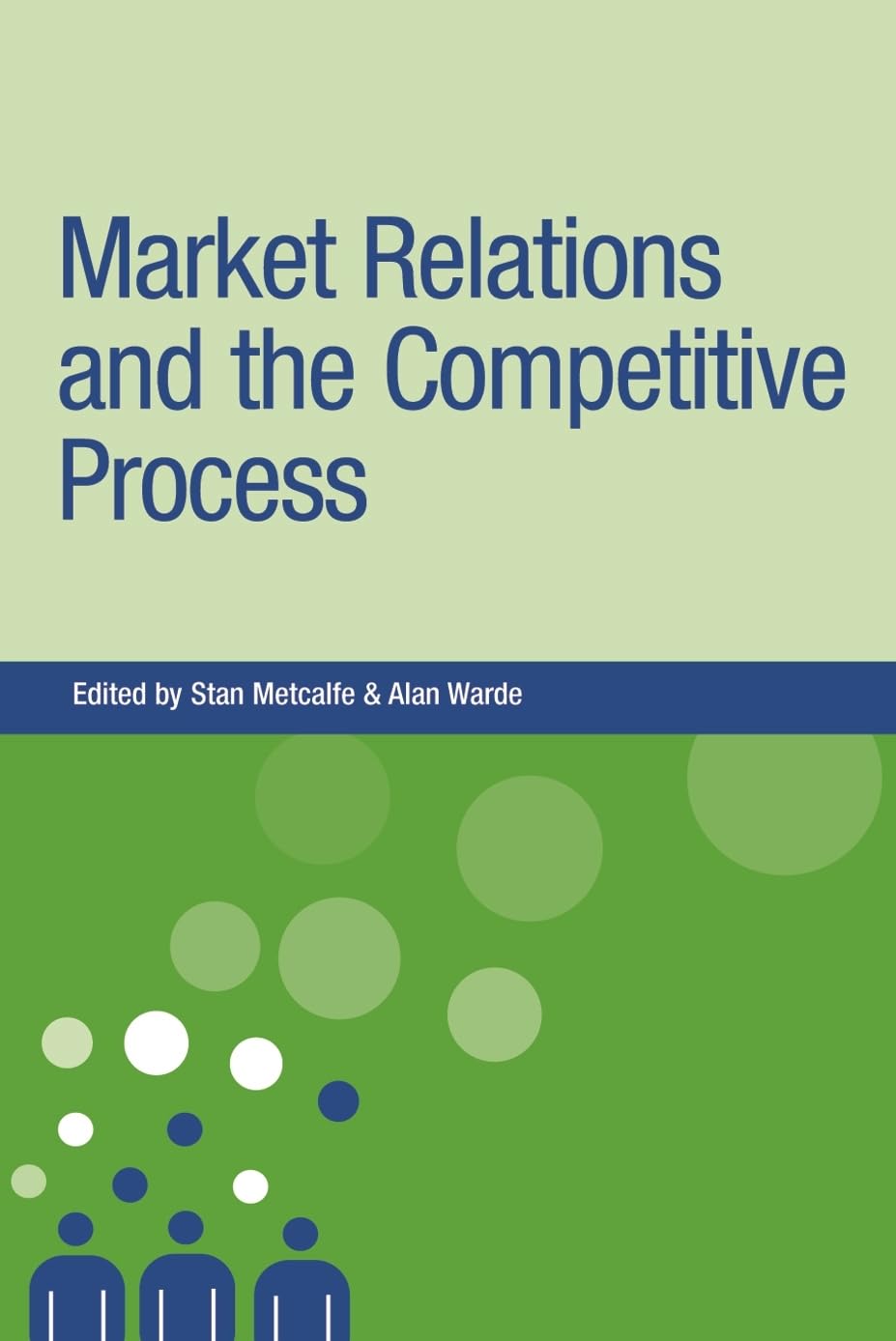 Market relations and the competitive process (New Dynamics of Innovation and Competition),Used