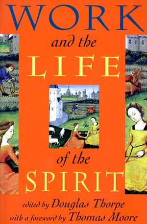 WORK AND THE LIFE OF THE SPIRIT,Used