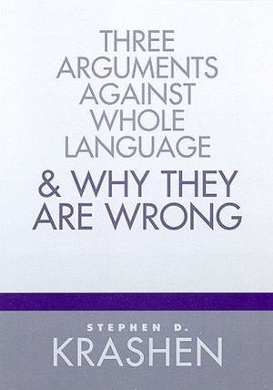 Three Arguments Against Whole Language and Why They Are Wrong,Used