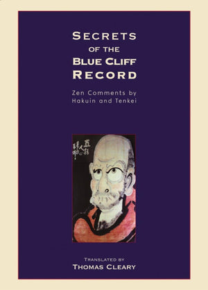 Secrets of the Blue Cliff Record: Zen Comments by Hakuin and Tenkei,Used
