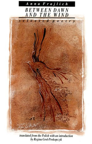 Between Dawn and the Wind : Selected Poetry,Used