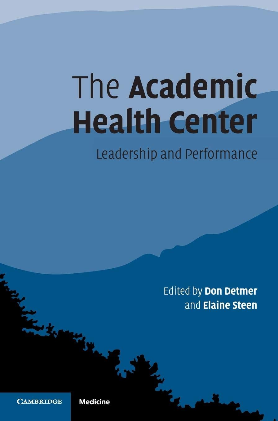 The Academic Health Center: Leadership and Performance,Used