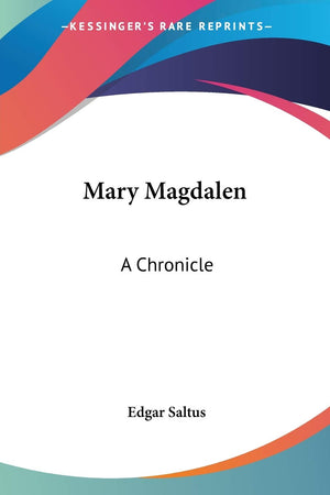 Mary Magdalen: A Chronicle,Used