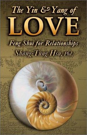 The Yin & Yang of Love: Feng Shui for Relationships,Used