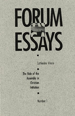 The Role Of The Assembly In Christian Initiation (Forum Essays, No. 1),New
