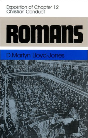 Romans: An Exposition of Chapter 12 Christian Conduct (Romans, 12),Used