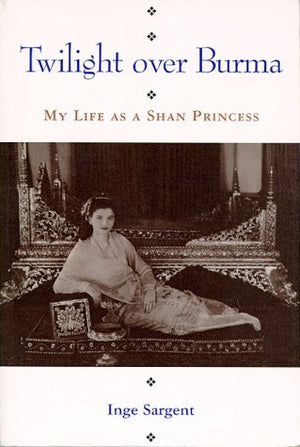 Twilight over Burma: My Life As a Shan Princess (Kolowalu Books),Used