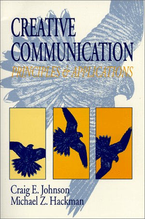 Creative Communication: Principles and Applications,Used