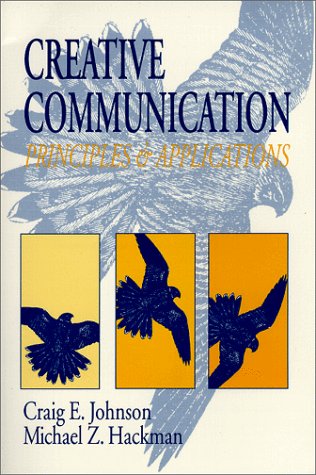 Creative Communication: Principles and Applications,Used