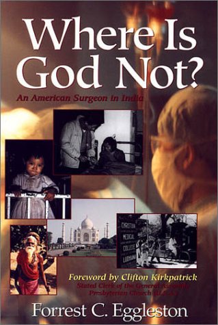 Where is God Not?: An American Surgeon in India,Used