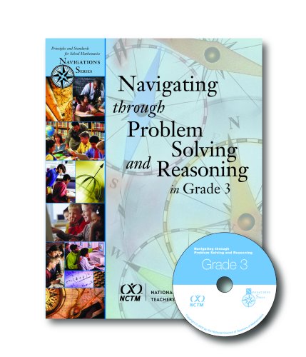 Navigating Through Problem Solving and Reasoning in Grade 3 (Principles and Standards for School Mathematics Navigations),Used