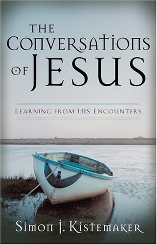Conversations of Jesus, The: Learning from His Encounters,Used