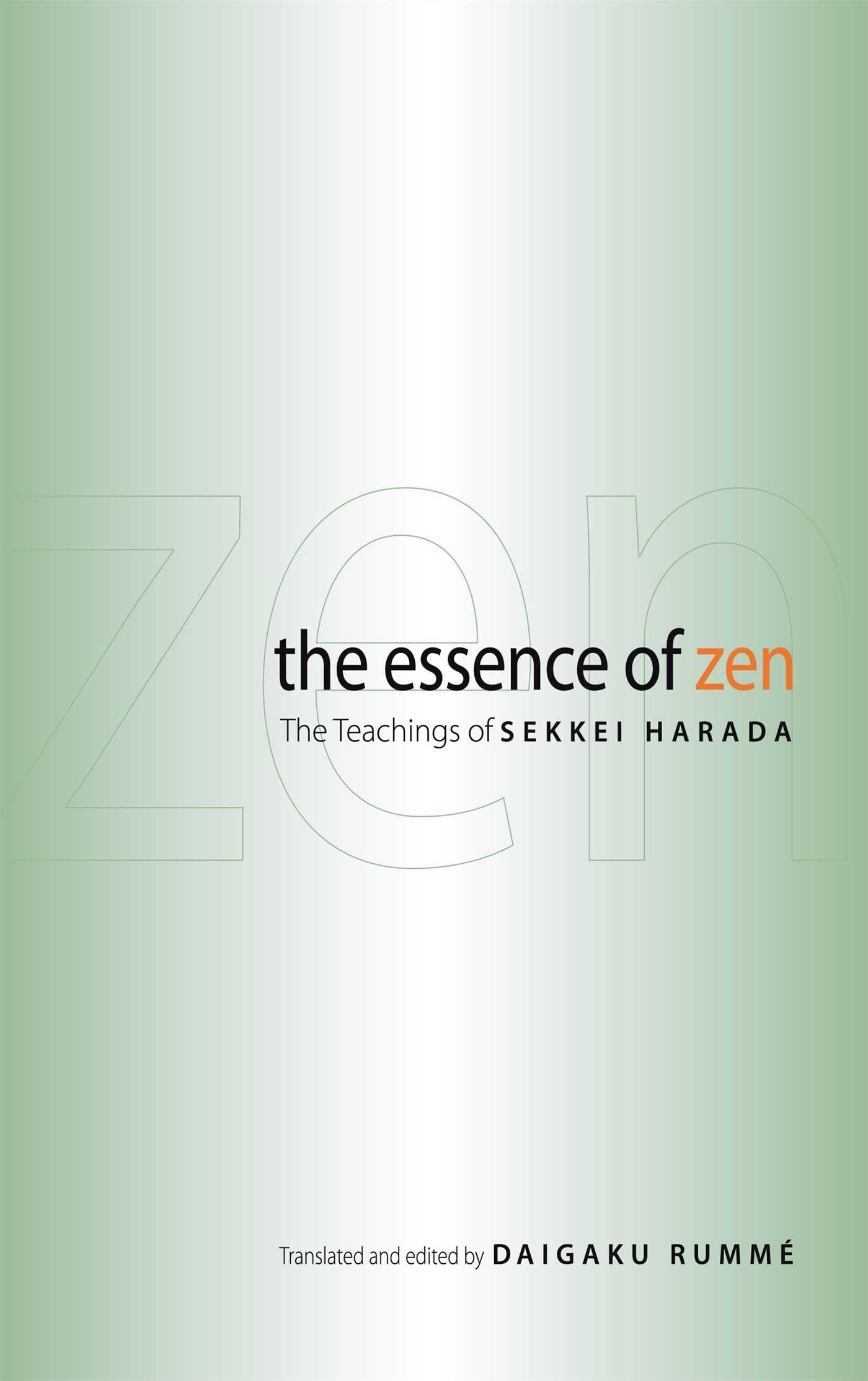 The Essence Of Zen: The Teachings Of Sekkei Harada,New