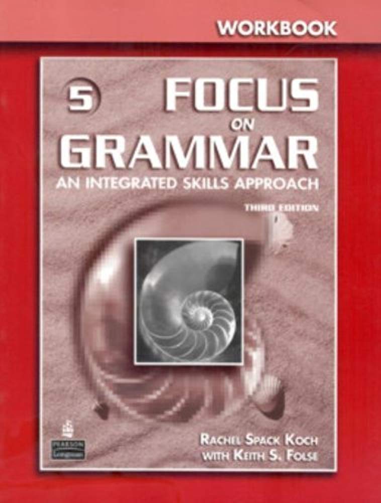 Focus on Grammar 5: Workbook An Integrated Skills Approach, 3rd Edition,Used