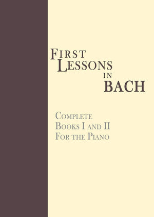 First Lessons In Bach, Complete: For The Piano,Used