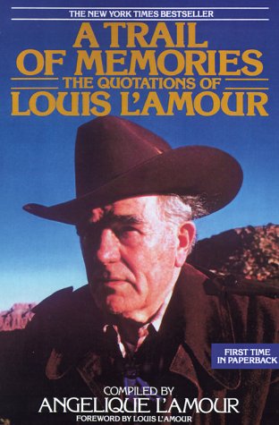 A Trail Of Memories: The Quotations Of Louis L'Amour,Used