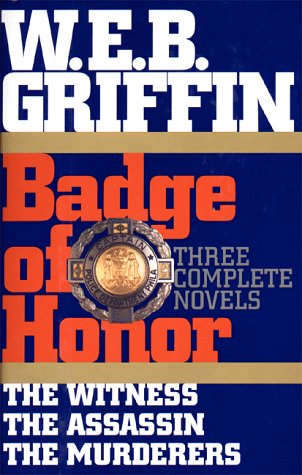 Badge Of Honor: Three Complete Novels :The Witness, The Assassin ,The Murderers,Used