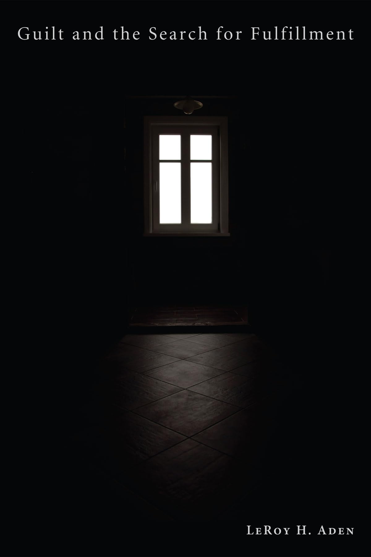 Guilt And The Search For Fulfillment,Used