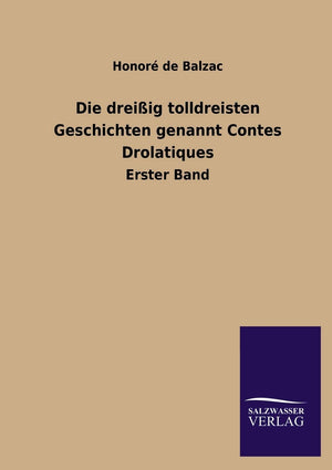Die Dreissig Tolldreisten Geschichten Genannt Contes Drolatiques (German Edition),Used