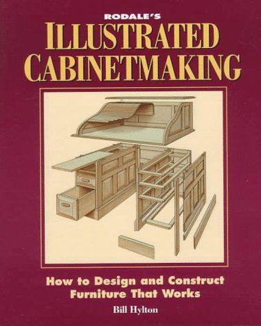 Rodale's Illustrated Cabinetmaking, How to Design and Construct Furniture that Works,New