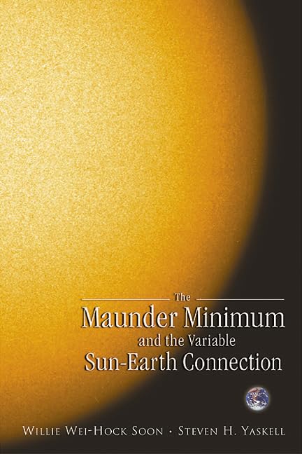 The Maunder Minimum and the Variable SunEarth Connection,New