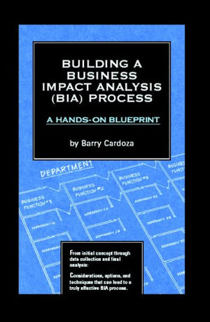 Building a Business Impact Analysis (BIA) Process: A Handson Blueprint,Used