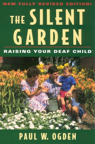 The Silent Garden: Raising Your Deaf Child,Used