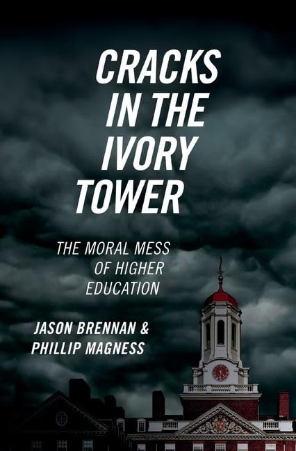 Cracks in the Ivory Tower: The Moral Mess of Higher Education,Used