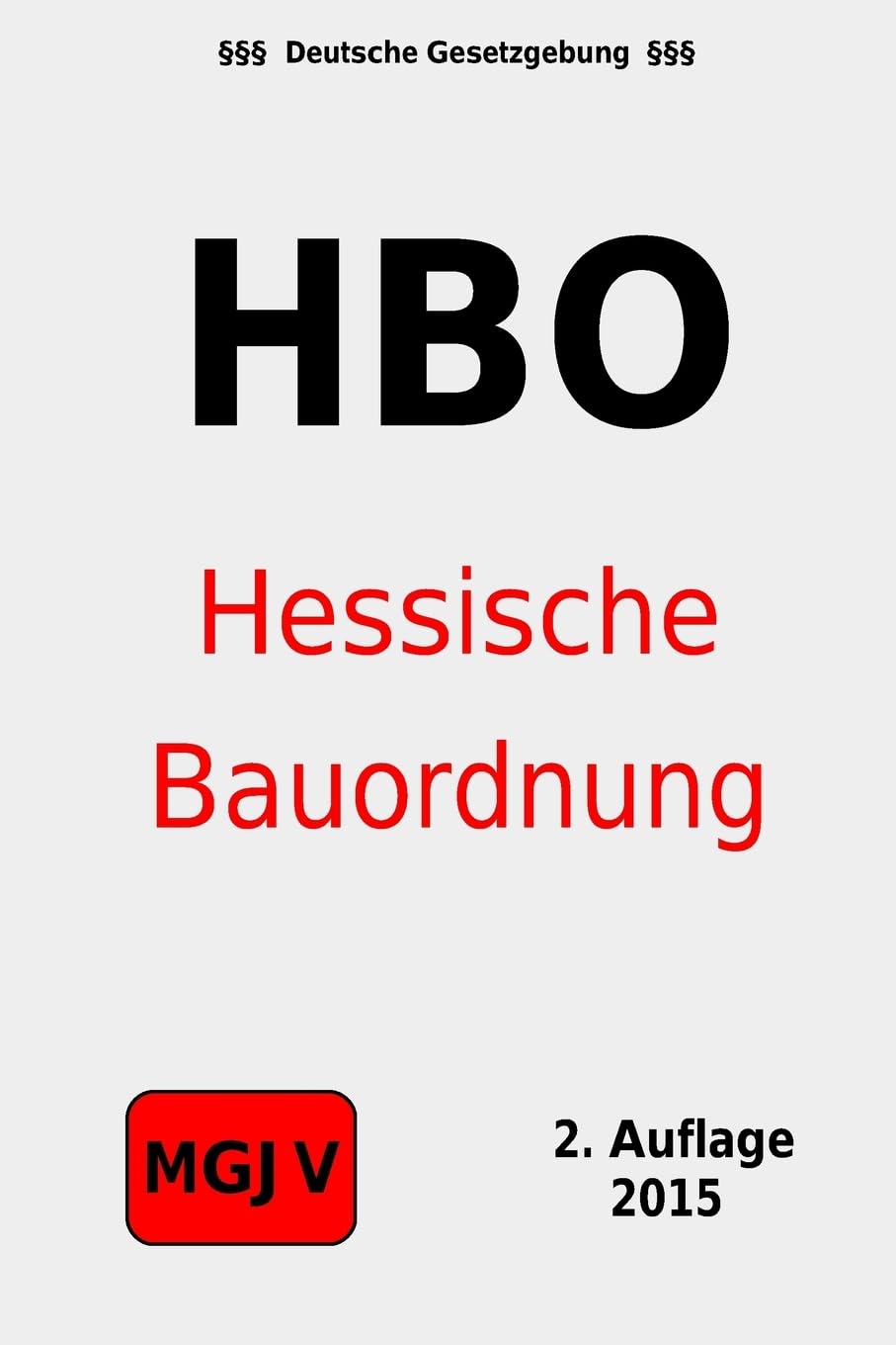 Hessische Bauordnung: Hessische Bauordnung (HBO) (German Edition),Used
