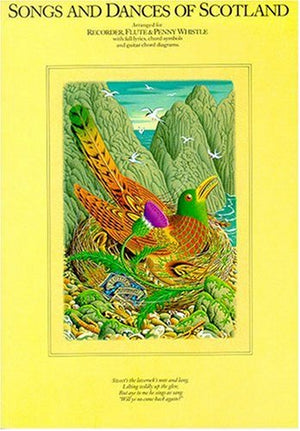 Songs And Dances Of Scotland: Arranged For Recorder, Flute & Penny Whistle,New