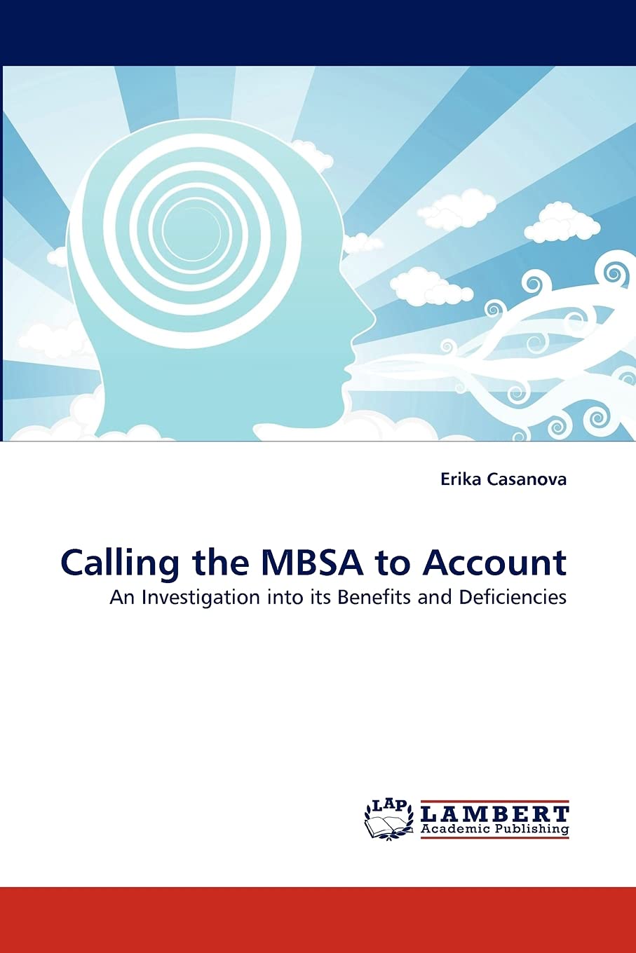 Calling the MBSA to Account: An Investigation into its Benefits and Deficiencies,Used