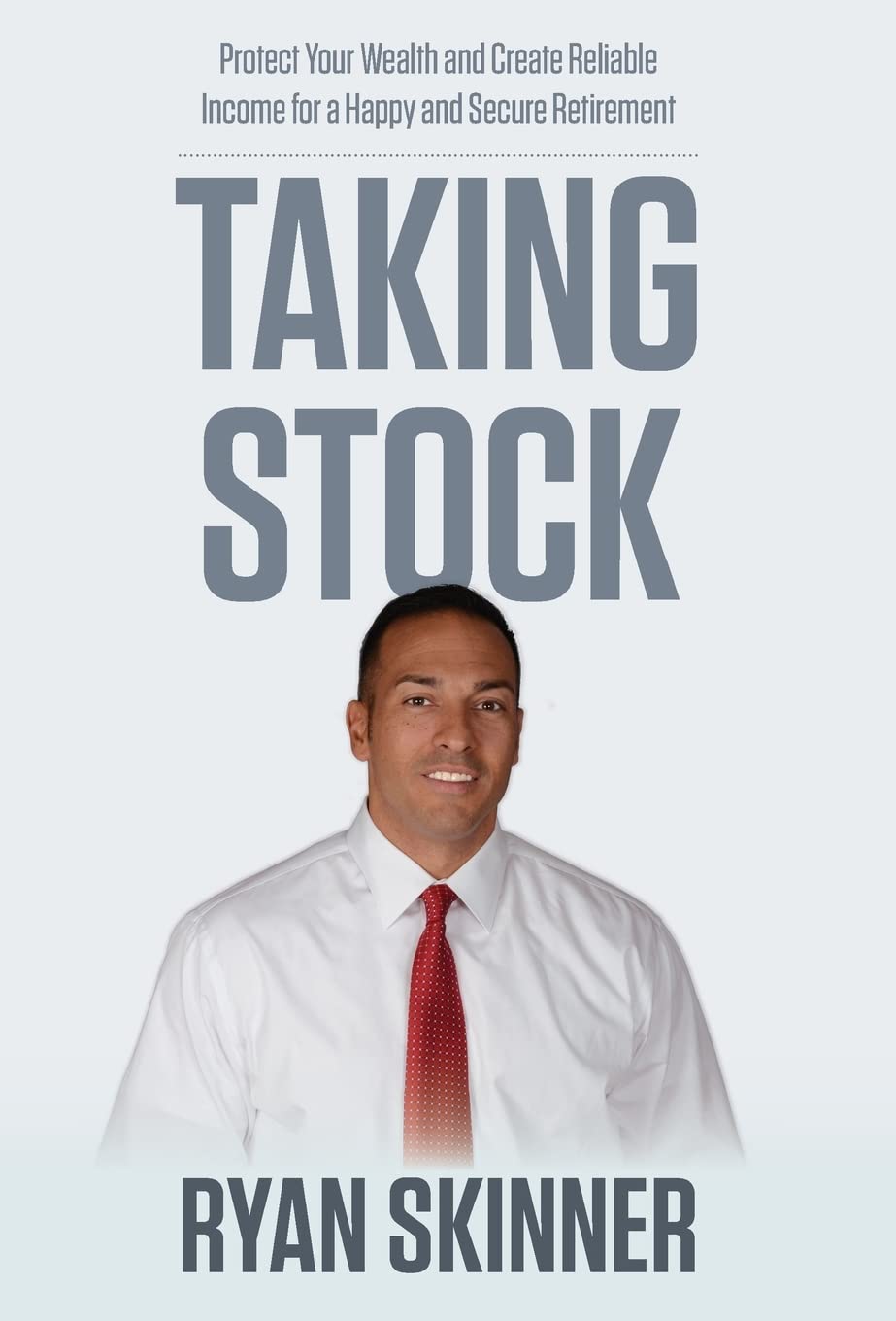 Taking Stock: Protect Your Wealth and Create Reliable Income for a Happy and Secure Retirement,Used