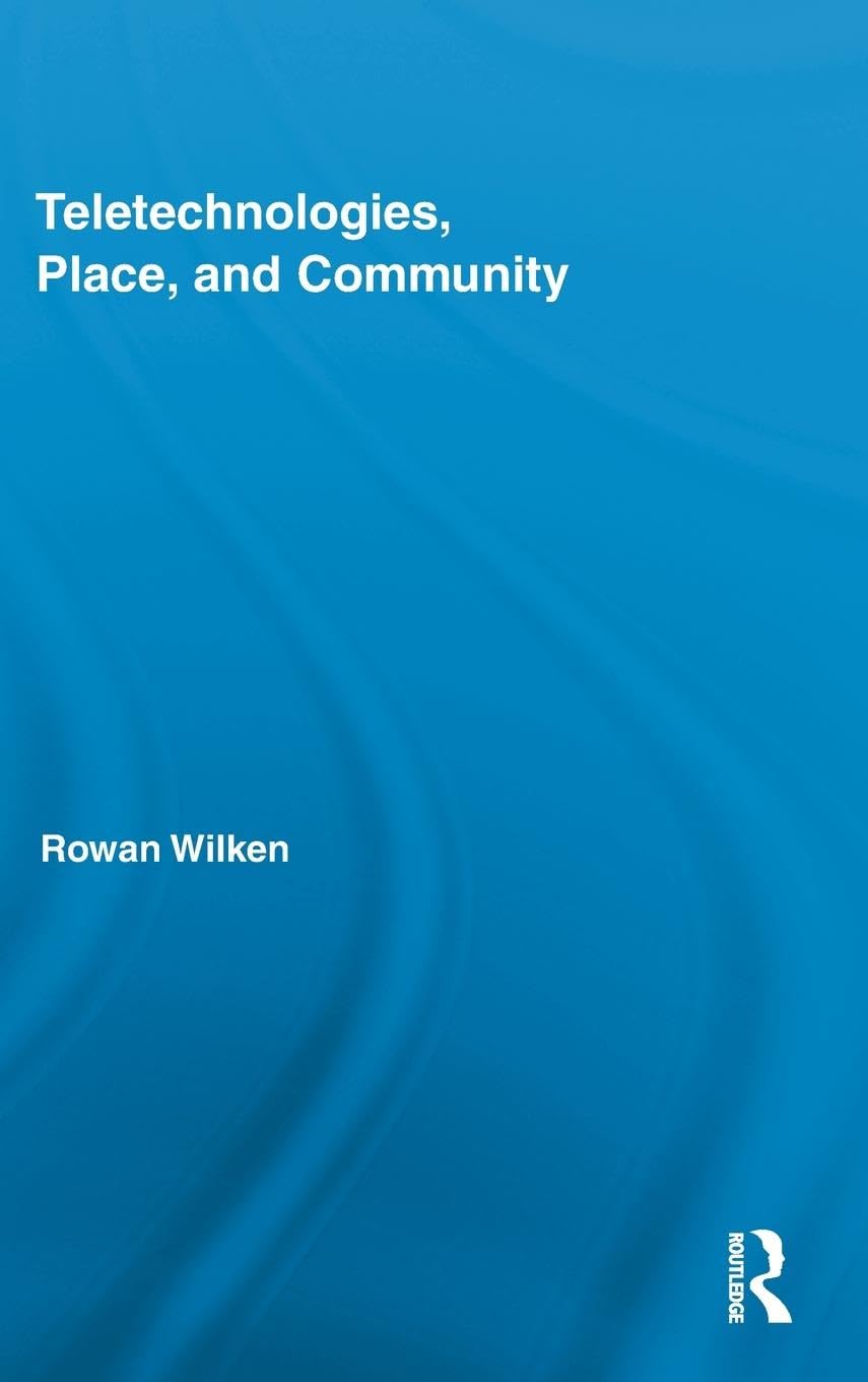 Teletechnologies, Place, and Community (Comedia),Used