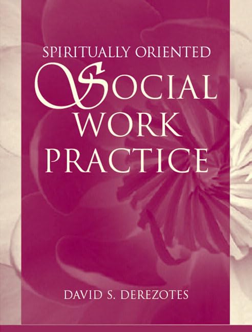 Spiritually Oriented Social Work Practice,New