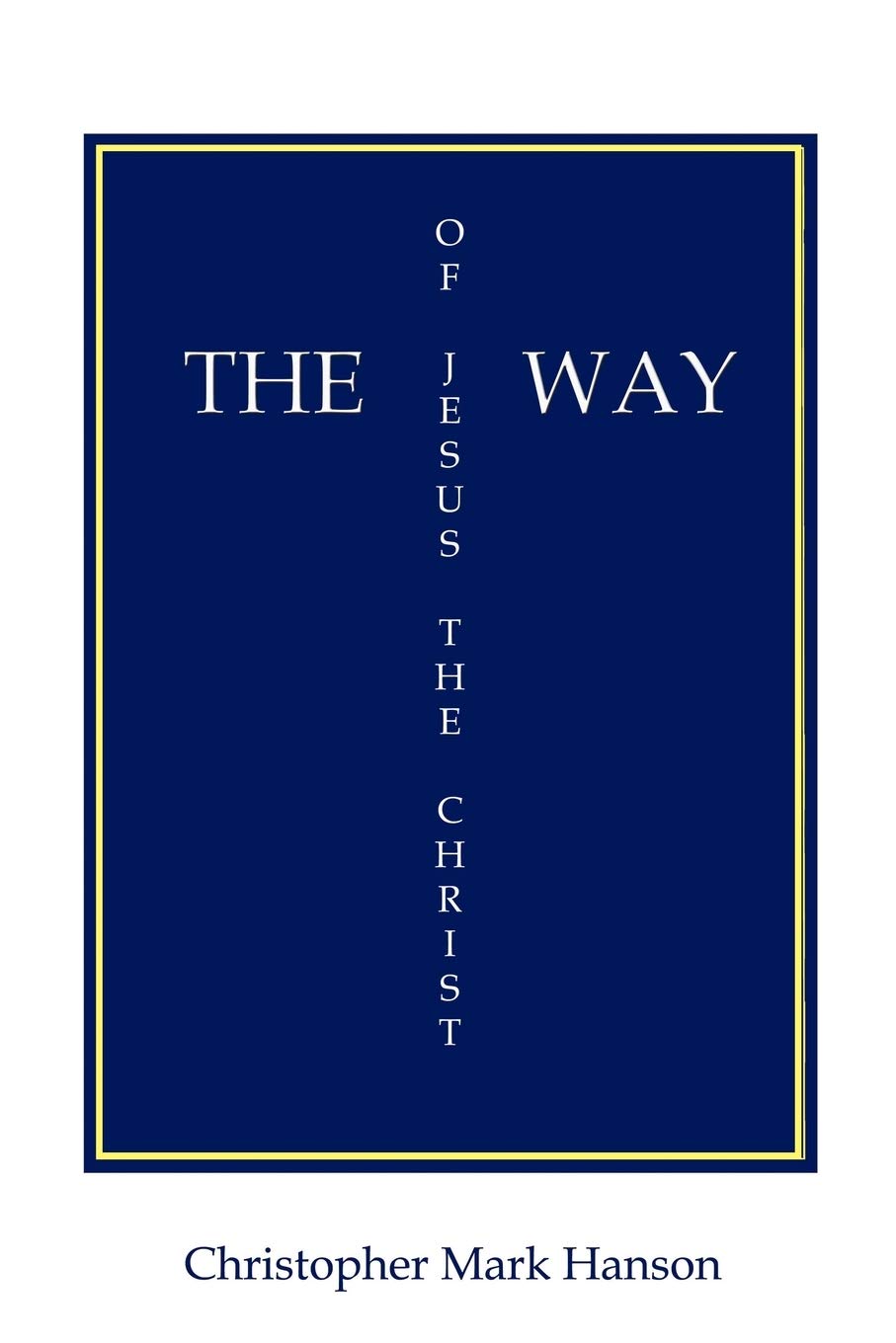 The Way Of Jesus The Christ,Used