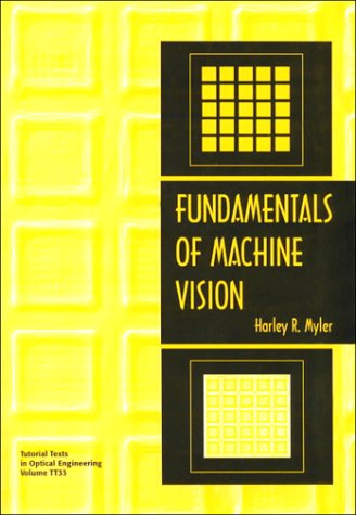 Fundamentals Of Machine Vision (Tutorial Texts In Optical Engineering),Used