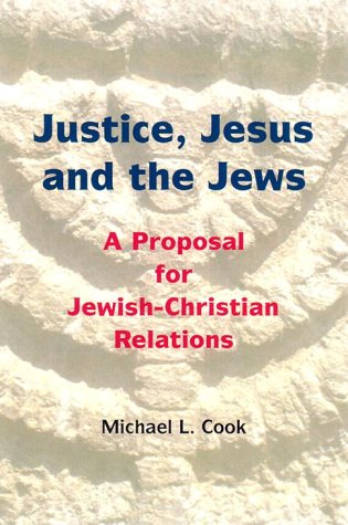 Justice, Jesus And The Jews: A Proposal For Jewish Christian Relations,Used